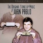 The Original Stand Up Magic of Juan Pablo