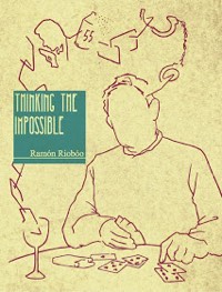 Thinking the Impossible 日本語版 by Ramón Riobóo | ほんわか