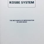 The Kosbe System: The Mechanics of Improvisation in Card Magic by Justin Higham