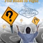 Five Roads to Vegas by Michael Breggar