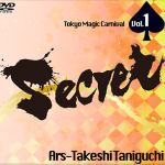 Tokyo Magic Carnival“Secret” Vol.1 Ars-Takeshi Taniguchi