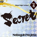 Tokyo Magic Carnival“Secret” Vol.4 Nobuyuki　Nojima