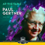AT THE TABLE EXPERIENCE Paul Gertner